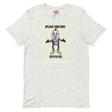 Load image into Gallery viewer, Your Crypto Pill on a T-Shirt